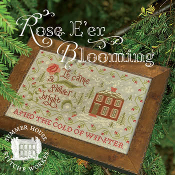 Summer House Stitche Works - Rose E'er Blooming