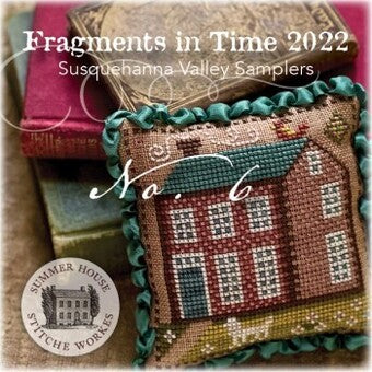 Summer House Stitche Workes - Fragments in Time 2022 Susquehanna Valley Samplers