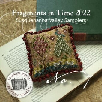 Summer House Stitche Workes - Fragments in Time 2022 Susquehanna Valley Samplers