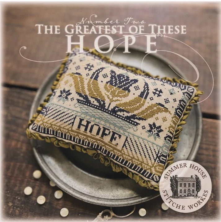 Summer House Stitche Workes - The Greatest of These HOPE - Number Two