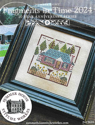 Summer House Stitche Workes - Fragments in Time 2024 10 Year Anniversary