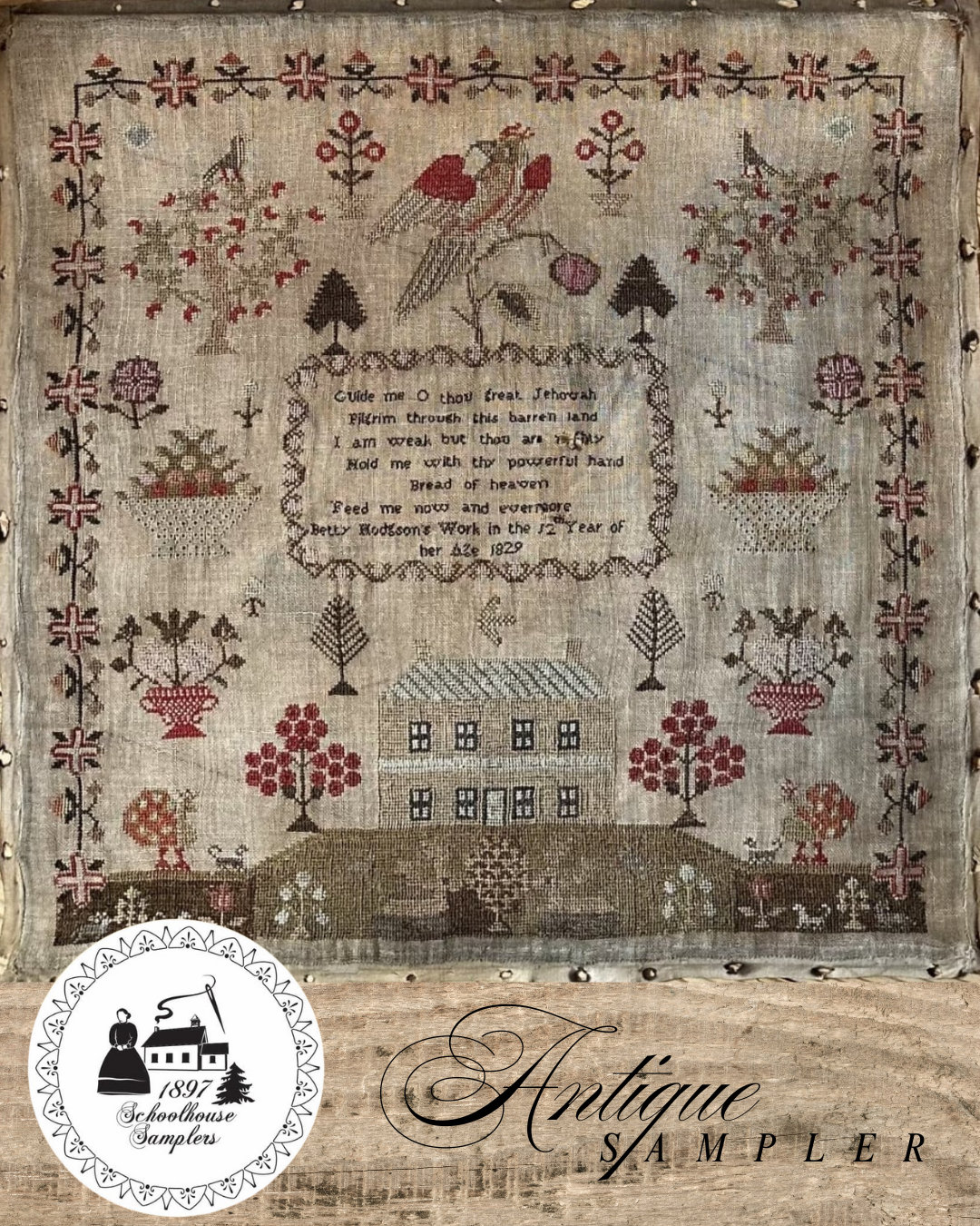 Homespun Needlework Exclusive - The Pilgrim's Guide; Betty Hodgson 1829 by 1897 Schoolhouse Samplers