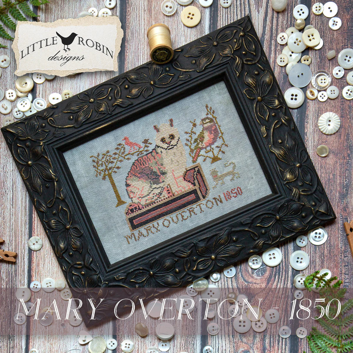 Little Robin Designs - Mary Overton 1850