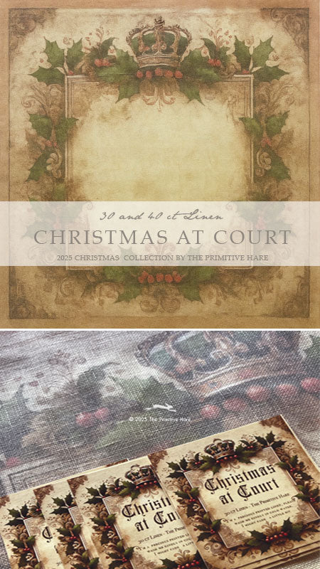 40 Count Christmas at Court Printed linen by The Primitive Hare