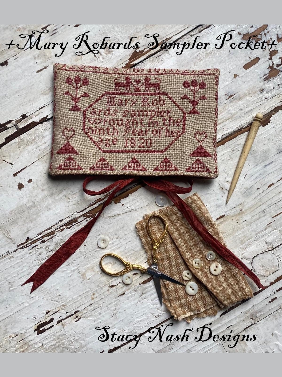 Stacy Nash Designs- Mary Robards Sampler Pocket