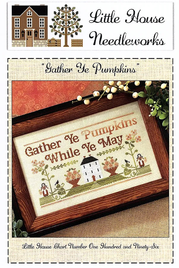 Little House Needleworks - Gather Ye Pumpkins