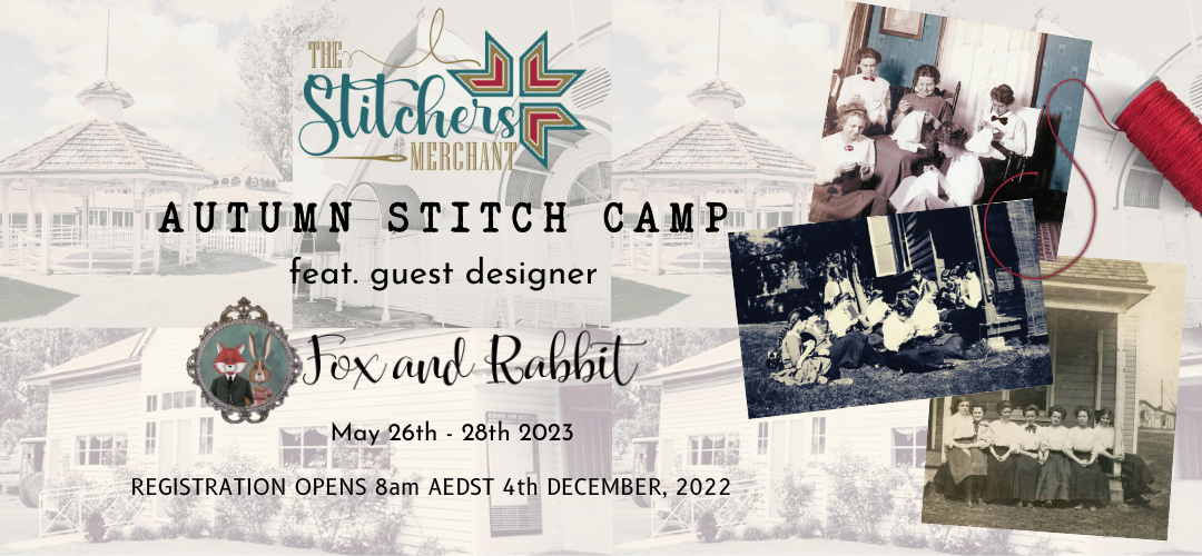 The S T I T C H E R S Merchant Autumn Stitch Camp 2023
