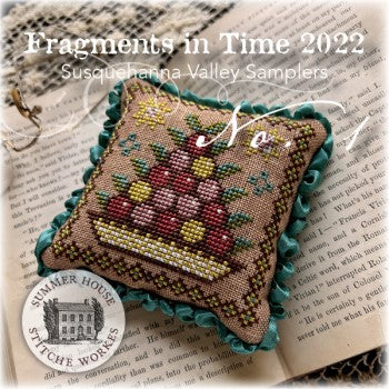 Summer House Stitche Workes - Fragments in Time 2022 Susquehanna Valley Samplers