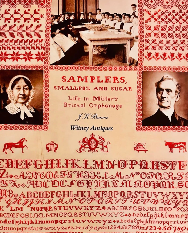 Samplers, Smallpox and Sugar: Life in Müller's Bristol Orphanage