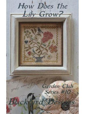 Blackbird Designs - How Does the Lily Grow - Garden Club #10