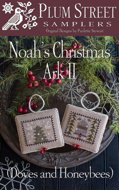 Plum Street Samplers - Noah's Christmas Ark II Doves and Honeybees