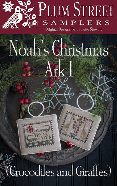 Plum Street Samplers - Noah's Christmas Ark I Crocodiles and Giraffes