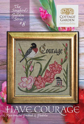 Cottage Garden Samplings - The Songbirds Garden #8 Have Courage